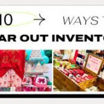 Clearing Out Inventory: When and How to Do It Right